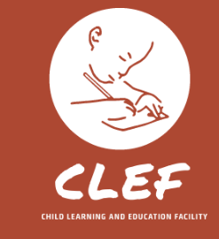 CHILD LEARNING AND EDUCATION FACILITY (CLEF)